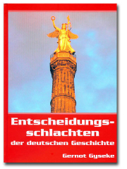 Gernot Gyseke: Entscheidungsschlachten der deutschen Geschichte